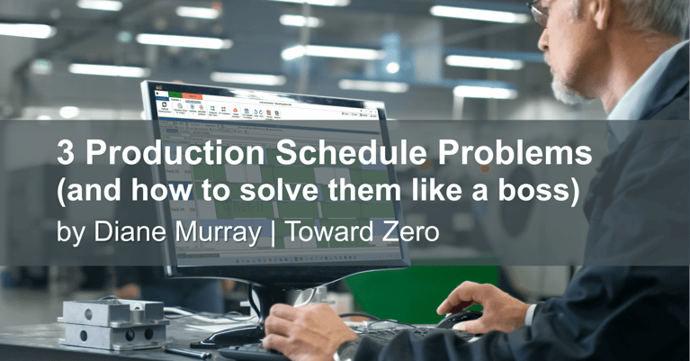3 Production Schedule Problems (and how to solve them like a boss)