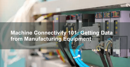 Machine Connectivity 101: Getting Data from PLC-Controlled Equipment